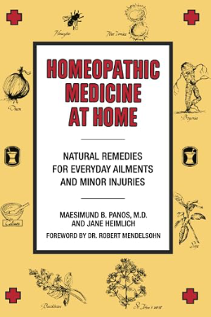 Homeopathic medicine at Home: Natural Remedies for Everyday Ailments and Minor Injuries