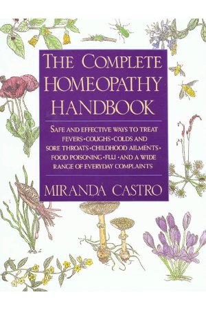 The complete homeopathy handbook