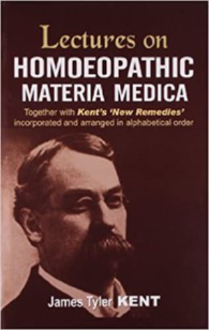 Kent’s lectures on homeopathic materia medica